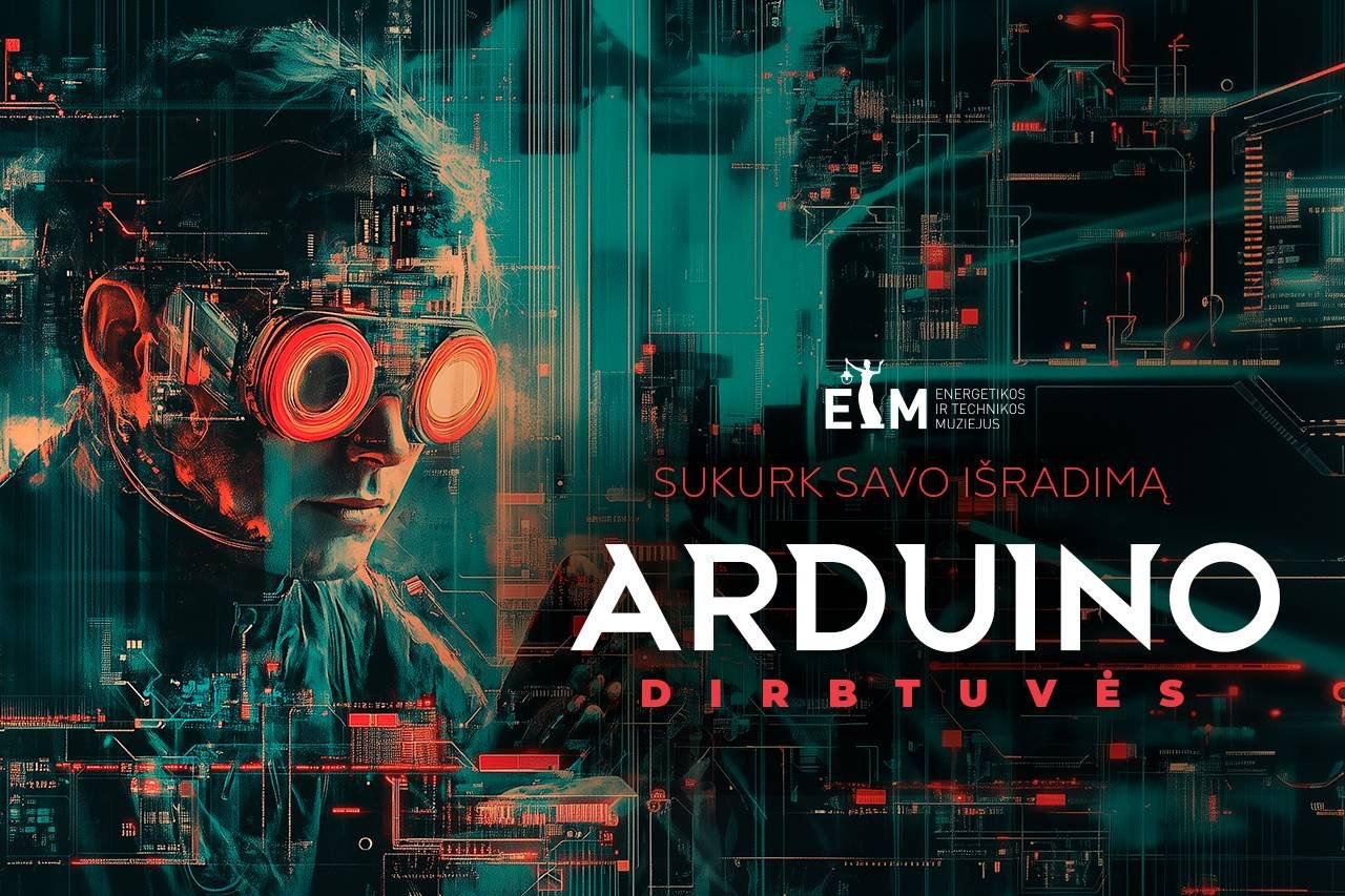 Arduino dirbtuvės Energetikos ir technikos muziejuje