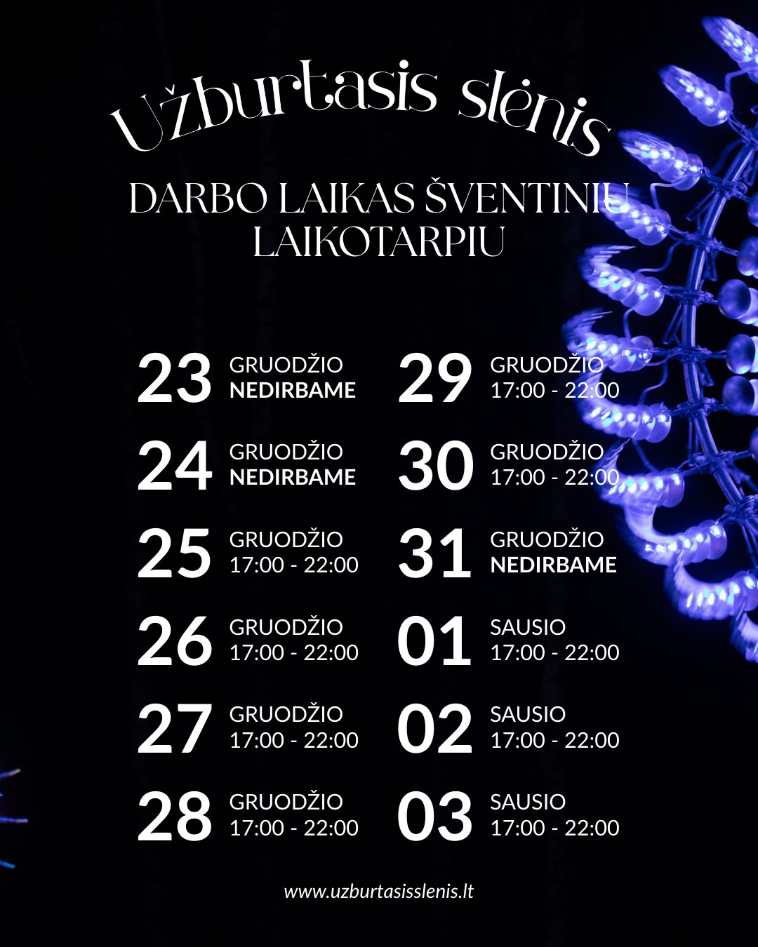 „Užburtasis slėnis“ festivalio šventinis darbo laikas