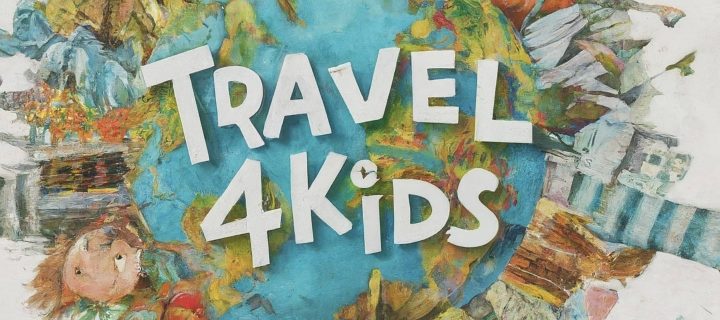 Travel 4 kids in 2024