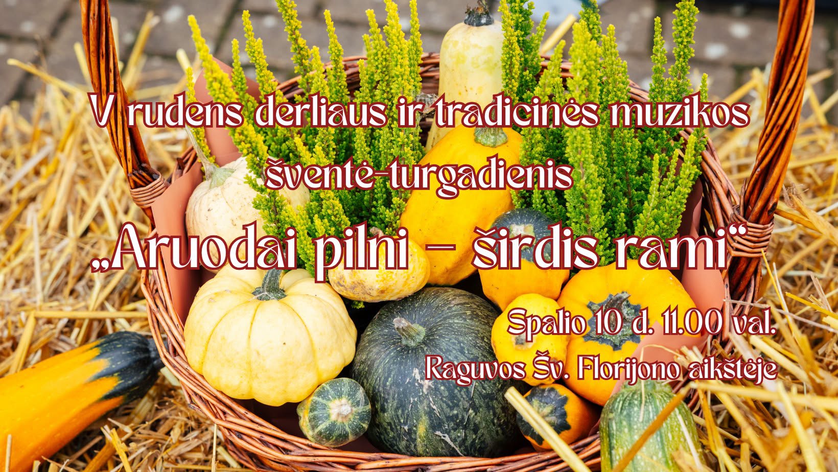 Rudens derliaus ir tradicinės muzikos šventė „Aruodai pilni – širdis rami“ Raguvoje