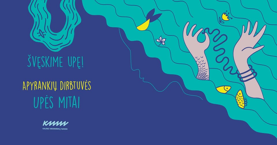 Apyrankių dirbtuvės „Upės mitai“ Kaune