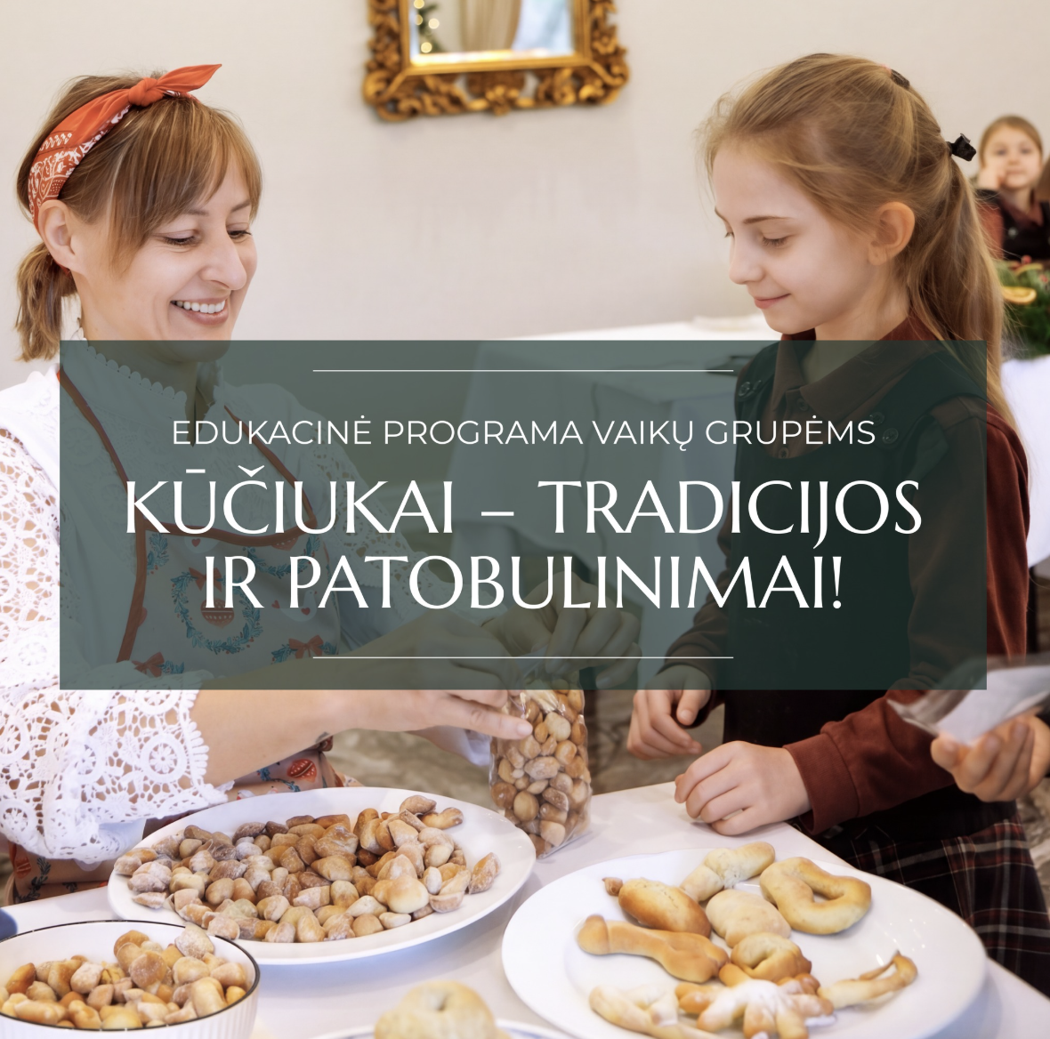 Edukacija „Kūčiukai – tradicijos ir patobulinimai“