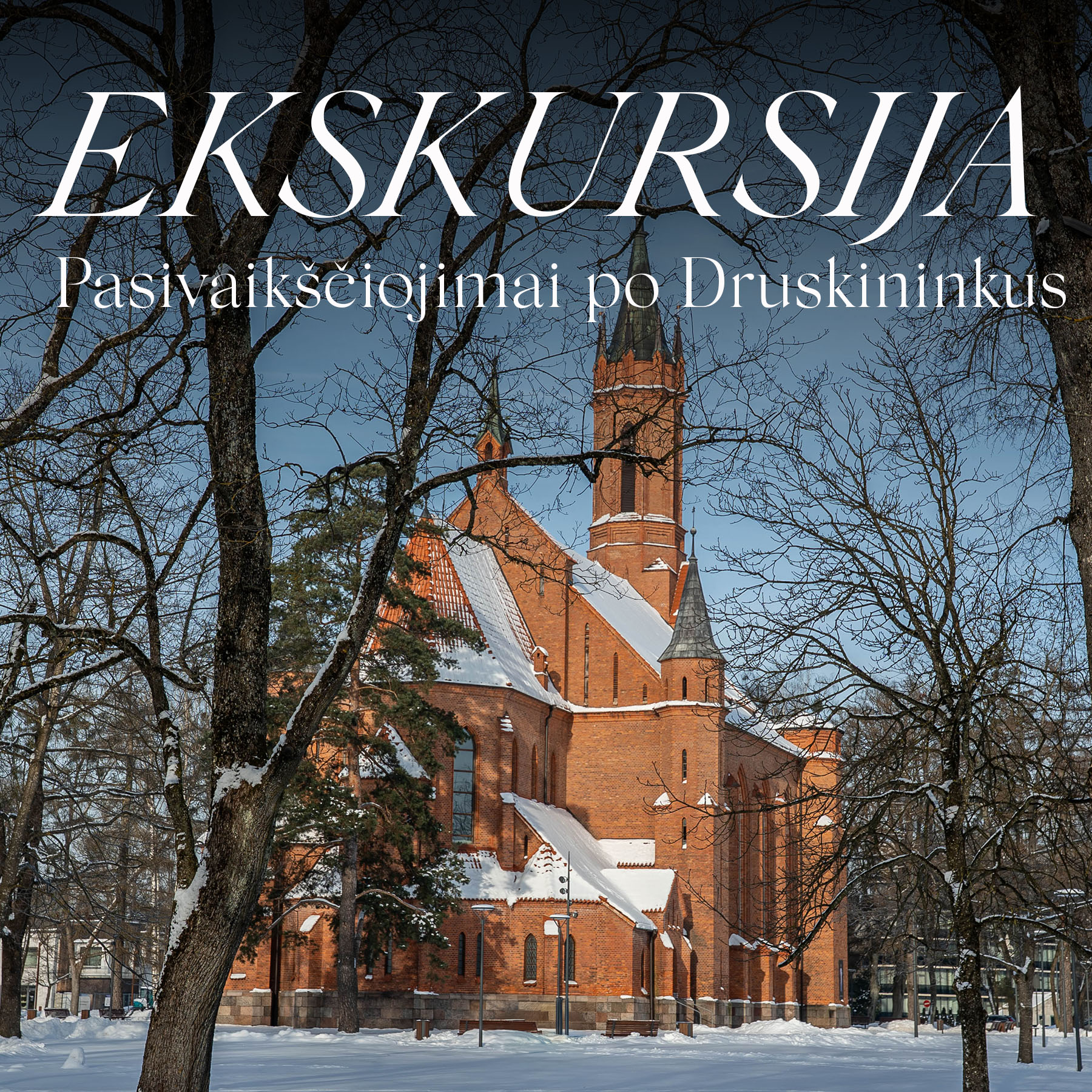 Sekmadienio ekskursija „Pasivaikščiojimai po Druskininkus“