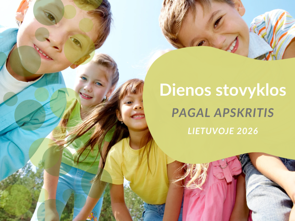 Dienos stovyklos vaikams 2026 Lietuvoje: sąrašas pagal apskritis