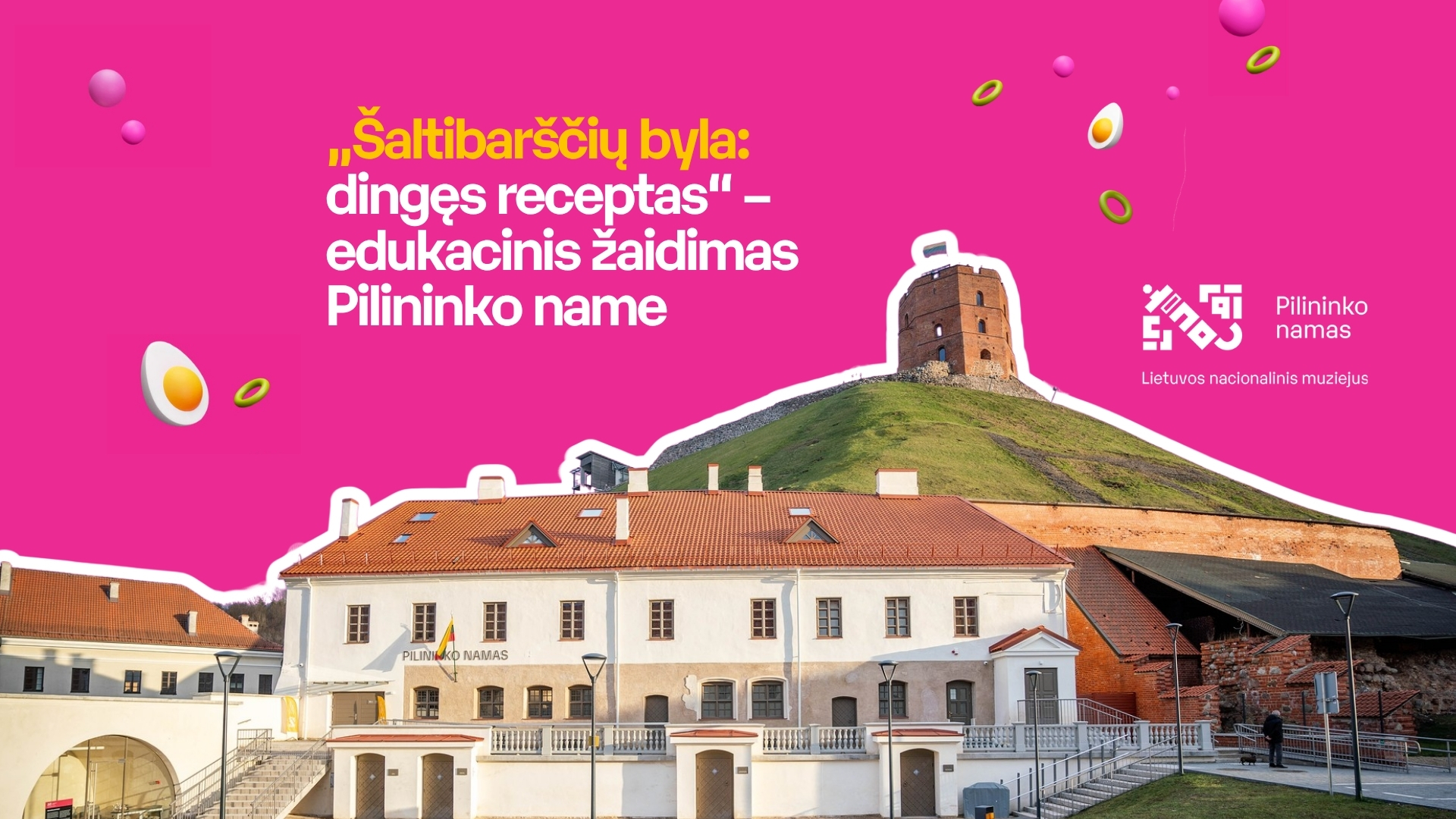 „Šaltibarščių byla: dingęs receptas” – edukacinė patirtis Pilininko name