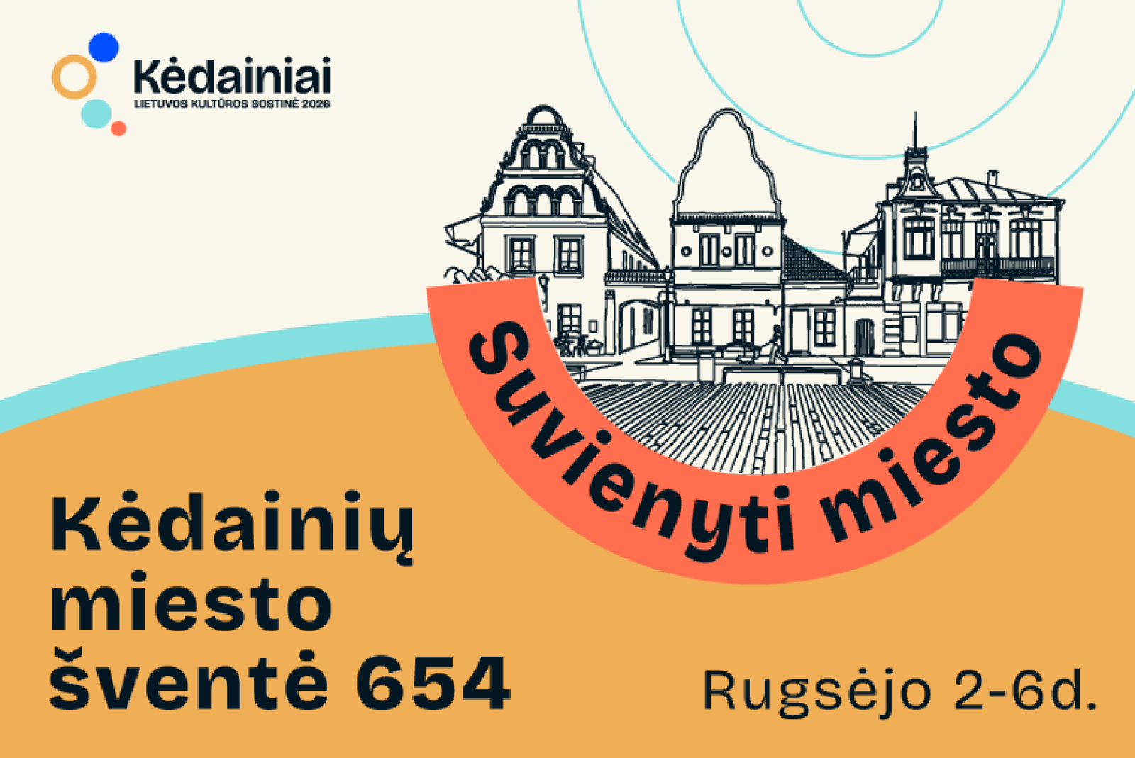 Kėdainių miesto šventė 654 „Suvienyti miesto“