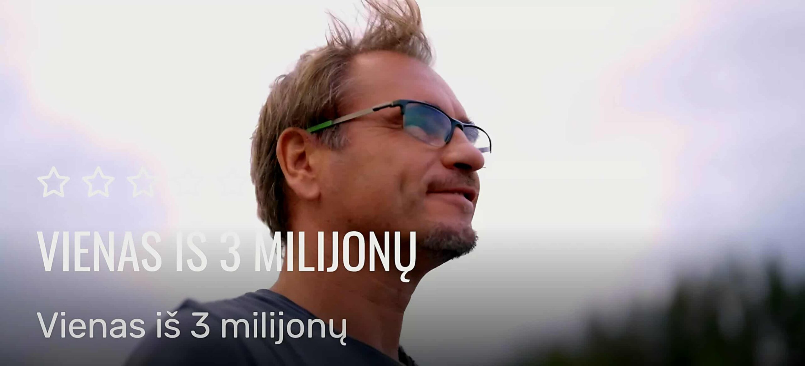 Gruodžio 7 d. – „Vienas iš 3 milijonų“ (rež. Eimantas Belickas)