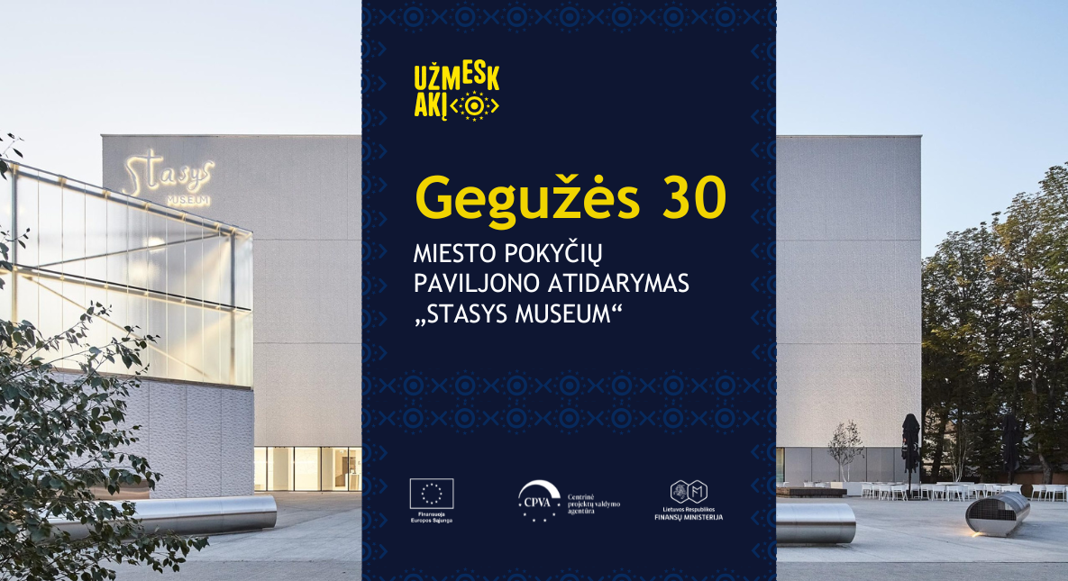 Miesto pokyčių paviljono atidarymas „Stasys Museum“