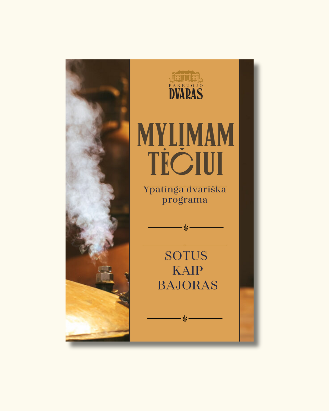 Sotus kaip bajoras. Dovanų kuponas mylimam tėčiui